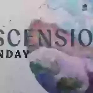 Ascension Thursday 14/5
